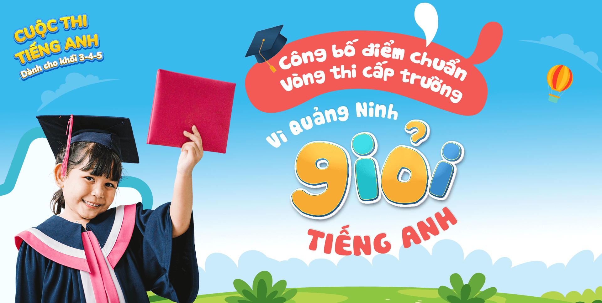 Điểm chuẩn vòng thi Cấp Trường “Vì Quảng Ninh giỏi Tiếng Anh" năm học 2024-2025