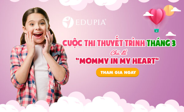 Thông báo Cuộc thi thuyết trình Tháng 3 trên EDUPIA