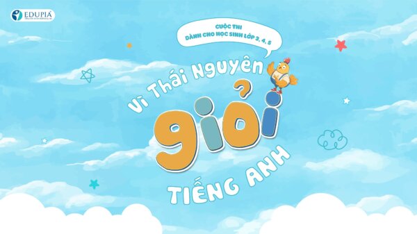 Thể lệ cuộc thi ‘Vì Thái Nguyên giỏi Tiếng Anh’ năm học 2022-2023