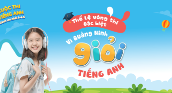 Thể lệ vòng Đặc biệt “Vì Quảng Ninh giỏi Tiếng Anh” năm học 2024-2025